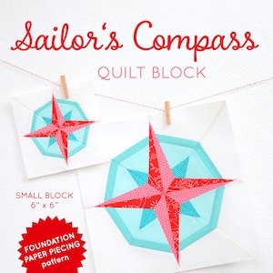 May include: A quilt block pattern called "Sailor's Compass" with a red and blue compass design. The pattern is available in two sizes: 6 inches by 6 inches and 12 inches by 12 inches. The pattern is designed by Nadra Ridgeway of ellisandhiggs.com.