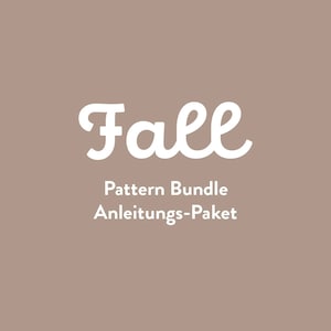May include: White text on a brown background reads "Fall Pattern Bundle Anleitungs-Paket".