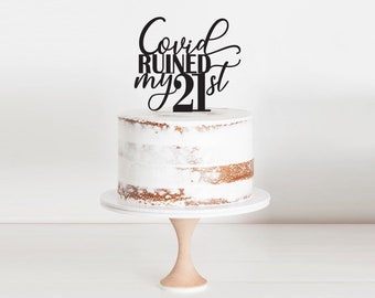 Script COVID RUINED My AGE  Birthday Cake Topper | Age | 21st | 50th | 40th | 30th | 60th | 70th | Mask Corona Virus | Covid Pandemic 2020