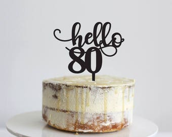 Hello 80 - Birthday Cake Topper - Glitter / Acrylic / Mirror / Bamboo Wood / Personalised / Celebration/ Party  / Express Shipping