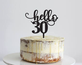 Hello 30 - Birthday Cake Topper - Glitter / Acrylic / Mirror / Bamboo Wood / Personalised / Celebration/ Party  / Express Shipping