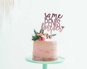 Same Penis Forever - Bridal Shower Cake Topper | Hens Party | Kitchen Tea - Scripted Cake Topper Decoration | EXPRESS SHIPPING