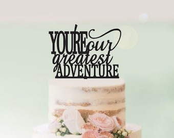 You're our greatest adventure - Baby Shower Cake Topper -  Cake Decoration - Party - Surprise - Reveal - Boy - Girl / Express Postage