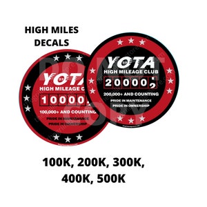 May include: Two circular decals with the text "YOTA HIGH MILEAGE CLUB". One decal reads "10000" and the other reads "200002". Both decals have a black and red color scheme with white stars and text. The text "HIGH MILES DECALS" and mileage options are also visible.
