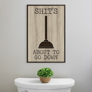Bathroom wall decor picture | Shit's about to go down | funny humor quote wall art | Carved wood sign image 1