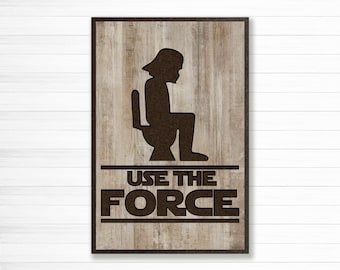 Bathroom wall decor - funny humorous - modern farmhouse quote sign - Use the force - Above toilet - Housewarming gift - Carved wood sign