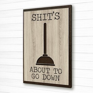 Bathroom wall decor picture | Shit's about to go down | funny humor quote wall art | Carved wood sign image 4