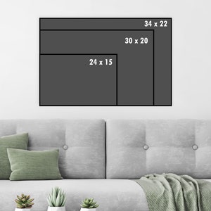 May include: Three different sizes of framed artwork are shown on a white wall. The sizes are 34 x 22 inches, 30 x 20 inches, and 24 x 15 inches.