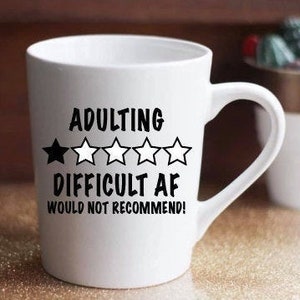 Adulting SVG-Datei - Cricut-Datei - SVG geschnitten Datei - Silhouette SVG - Erwachsen werden ist schwierig af - würde nicht empfehlen - ein Stern Bewertung