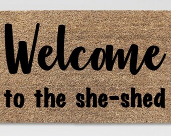 Doormat Coir Doormat Welcome To The She Shed Outdoor Rug Door Mat