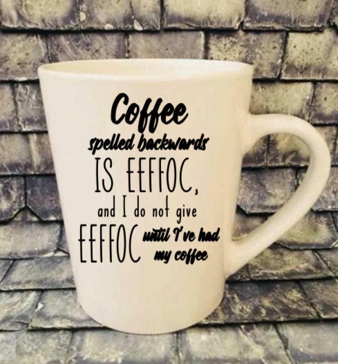 Download Coffee Spelled Backwards Svg File Cricut Svg File Coffee Svg Etsy