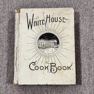 White House cookbook 1906- Hard to find Vintage cookbook- kitchen decor