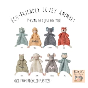 May include: Eco-friendly lovey animals in various designs, including a dino, duck, elephant, fox, frog, lamb, mouse, and owl. Each plush toy is personalized with a name and made from recycled plastics. The image includes the text "Personalized Just For You!"