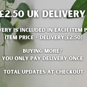 May include: A white informational graphic featuring green leaves in the corners with the text: &pound;2.50 UK DELIVERY, DELIVERY IS INCLUDED IN EACH ITEM PRICE: ITEM PRICE + DELIVERY(&pound;2.50), BUYING MORE? YOU ONLY PAY DELIVERY ONCE, TOTAL UPDATES AT CHECKOUT.