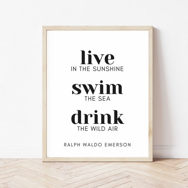 Live in the Sunshine (Emerson) Printable Wall Art  - Instant Download - Wall Art Quotes - Wall Art Printable - Inspirational Quote - Coastal