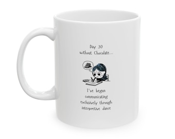 Funny Chocolate Withdrawal Coffee Mug: Interpretive Dance, Gift for Dieters