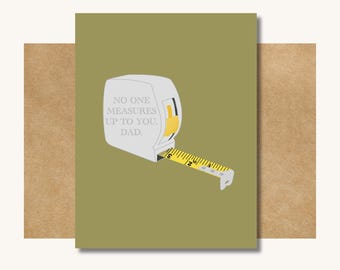No One Measures Up to You Card - Father's Day Card // Pun Filled Card for Dad // Handyman Card // Funny Card for Dad