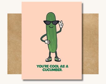 You’re Cool As A Cucumber — Card for A Friend // Just Because Card // Vegetable Art // Cards With Vegetables // Card for Cucumber Lover