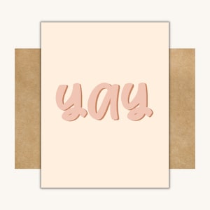 Yay Card — Congratulations Card // Celebration Card // Card for College Graduate // Card for New Baby // Card for New Job //