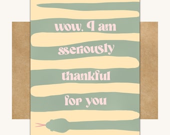 Sseriously Thankful for You-- Thank You Card // Funny Thank You Card // Snake Card // Funny Thankful Card // Pun Thank You Card
