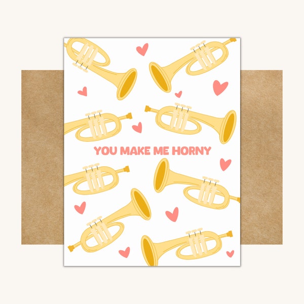 Funny Valentine's Day Card – You Make Me Horny Pun Card