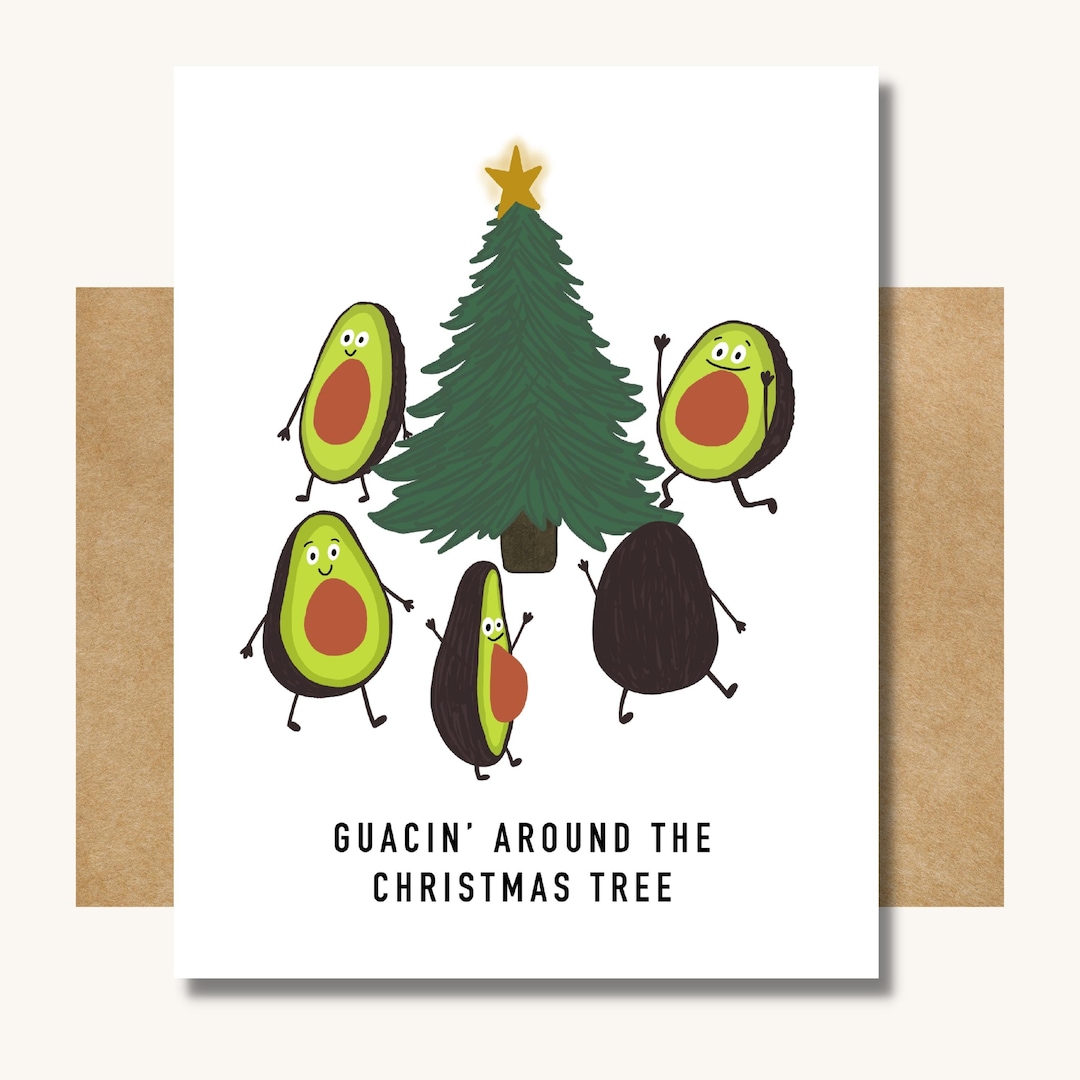 Guacin' Around the Christmas Tree Christmas Avocado Card // Funny