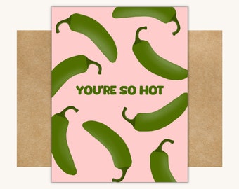 You’re So Hot Card — Jalepeño Card // Funny Anniversary // Funny Card for Significant Other // Funny Card for Wife // Funny Card for Husband