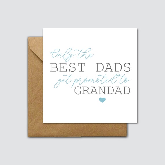 only the best dads get promoted to grandad card