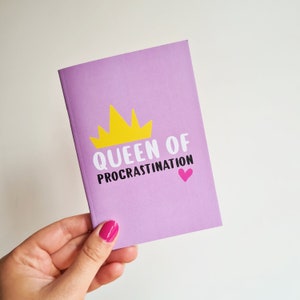 Queen of Procrastination Notepad - A6 Notebook - A6 Notepad - Pocket Notepad - Lined Notebook - Stationery Gift - Stocking Filler Idea