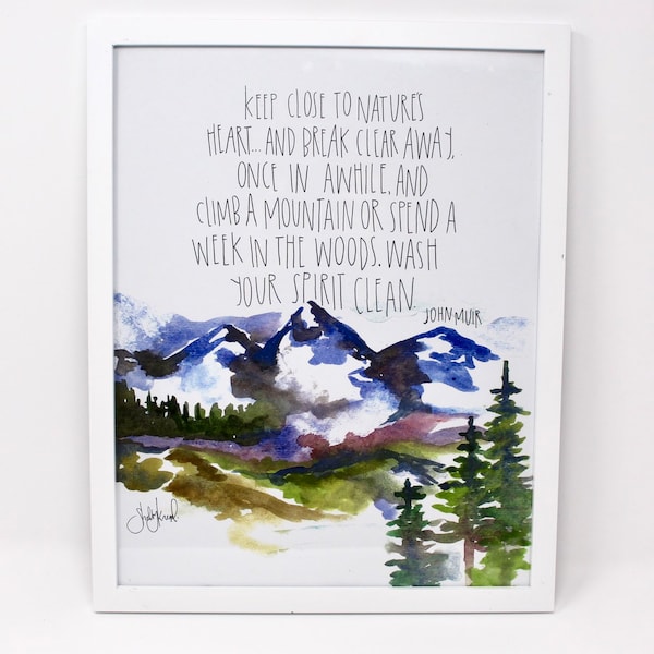 Mountains Watercolor Art Print- 11x14in, Home Decor, Wall Art, Adventure Artwork, John Muir Quote