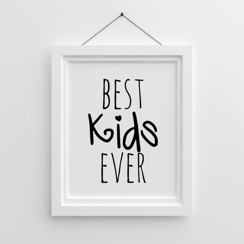 Best Kids Ever, Printable Nursery, Black and White Nursery Print
