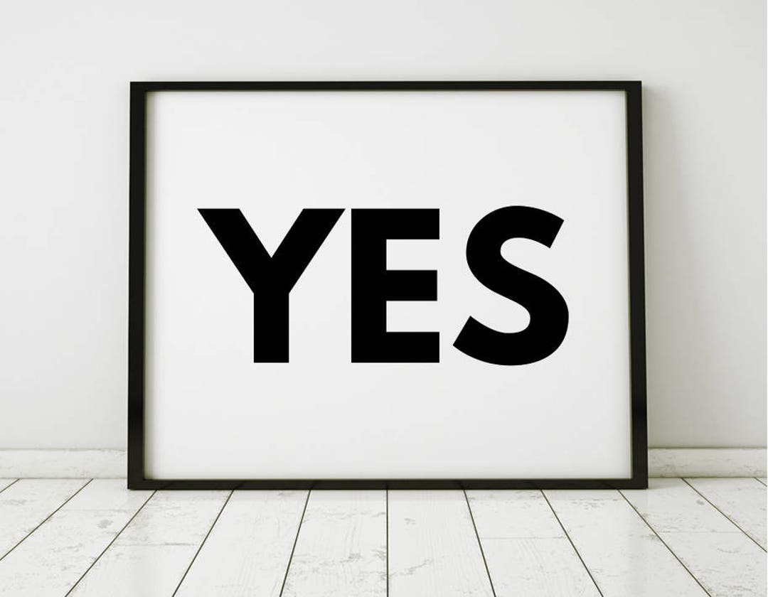 Yes Wall Print, Yes Art, Printable Quote, Yes Printable, Printable Wall