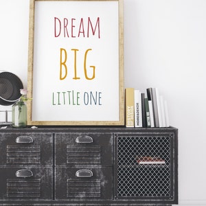 Dream Big Little One Printable Colorful Large Quote Nursery Wall Art ...