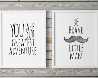 Black White Kid Wall Art, Boys Room Decor, You Are Our Gratest Adventure, Be Brave Little Man, Mustache Printable Nursery, Nursery Quotes