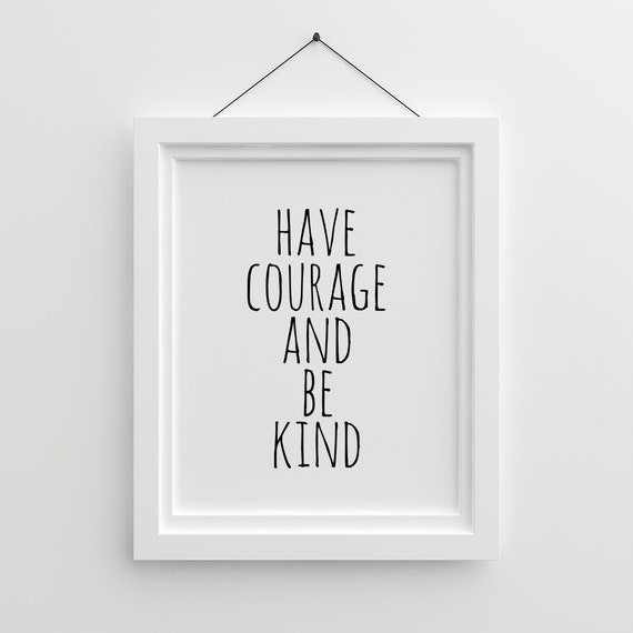 Nursery Printable Have Courage And Be Kind Nursery Wall Art Etsy