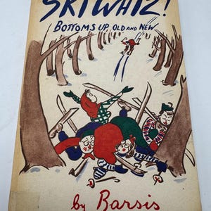 Ski Whiz Bottoms Up, Old and New By Max Baris 1945
