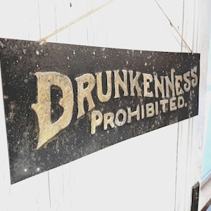 Drunkeness Prohibited Sign, 25&quot;, Aged Bar Sign, Prohibition Sign, Bar Event Signs
