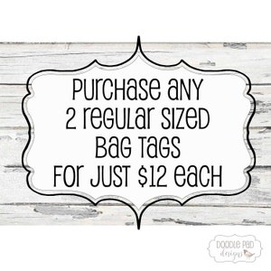 Your Choice of any 2 or more Regular Size Luggage Tags or Diaper Bag Tags
