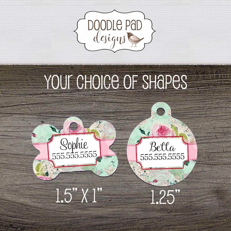 May include: Two pet ID tags with floral patterns and the names "Sophie" and "Bella". The bone-shaped tag is 1.5" x 1", and the round tag is 1.25". Each tag includes a phone number and the text "Your Choice of Shapes".