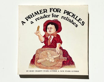 70s pickling cookbook• a primer for pickles •