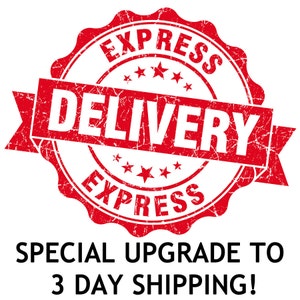 Upgrade to 3 Business Day Shipping!