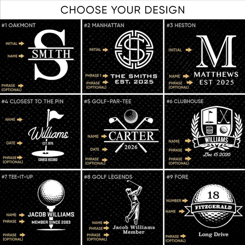 May include: A black and white graphic design template for a golf-themed personalized gift. The design features a variety of options for names, dates, phrases, and golf-related imagery.  The design options include "Oakmont", "Manhattan", "Heston", "Closest to the Pin", "Golf-Par-Tee", "Clubhouse", "Tee-It-Up", "Golf Legends", and "Fore".