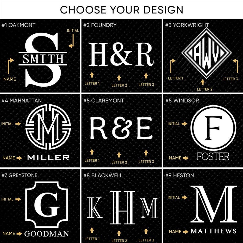 May include: A black and white graphic with nine design options for personalized items. Each design features a different combination of letters and names, with options for initials and full names. The text "CHOOSE YOUR DESIGN" is at the top.
