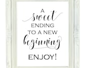A Sweet Ending To A New Beginning, Printable Sign, 8x10 Digital Wedding Sign, Wedding Favor Sign, Dessert Bar Sign, Cake Table Sign