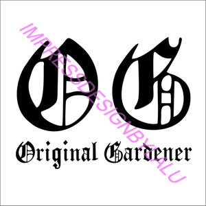 OG - Der Ur-Gärtner. Geschenkidee für Gärtnerin.  Druck als png, png und jpeg.  Lustige Gartenarbeit digitaler Download. Gartenartikel.