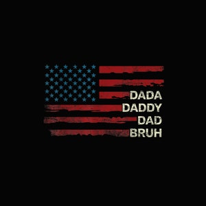 Dada Daddy Dad Bruh Happy Funny Fathers Day 2023 png, digital download, file png