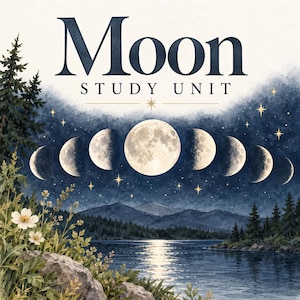 May include: A Moon Study Unit educational print featuring a watercolor landscape of a lake, mountains, and pine trees under a night sky. The image displays the lunar cycle phases across the center with white stars and text at the top.