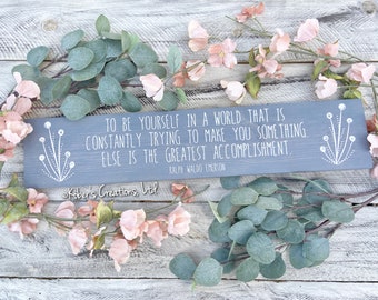 To Be Yourself is The Greatest Accomplishment, Inspirational Quote, Motivational Sign, Strong Woman Gift, Graduation Gift, Farmhouse Décor