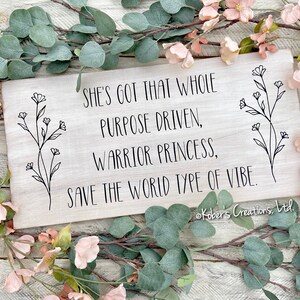 She’s Got That Whole Purpose Driven Sign, Motivational Wall Décor, Feminist Gift, Nursery Décor, Little Girl Room Décor, Nursery Wall Art