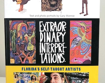 Interpretazioni straordinarie: il libro degli artisti autodidatti della Florida / Gary Monroe / Arte popolare, arte outsider / University Press of Florida 2003